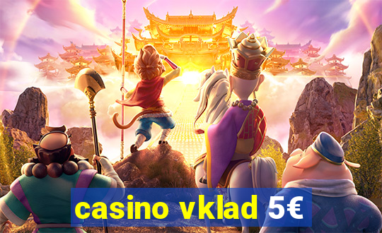 casino vklad 5€