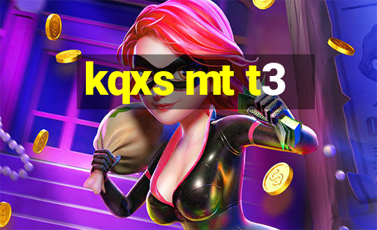 kqxs mt t3