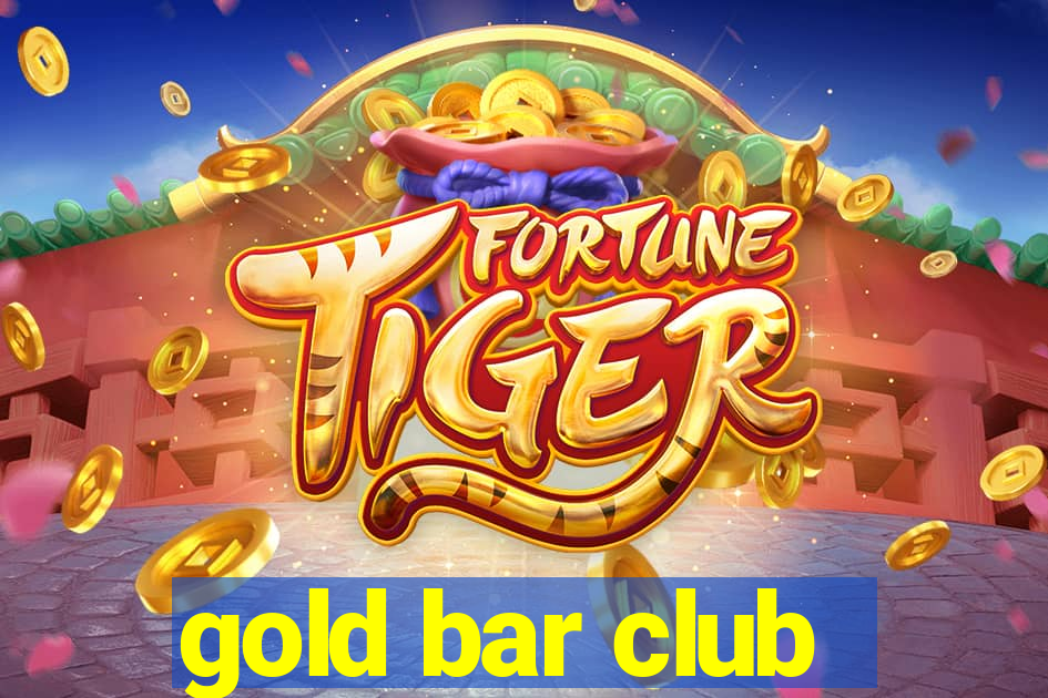 gold bar club