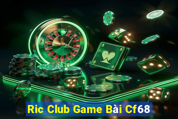 Ric Club Game Bài Cf68