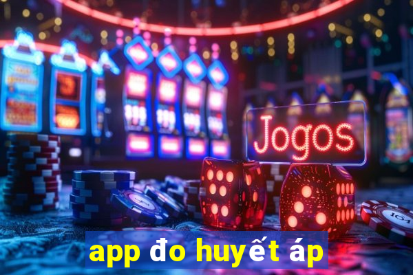 app đo huyết áp