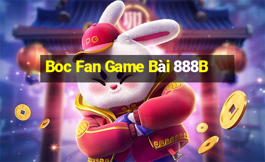 Boc Fan Game Bài 888B