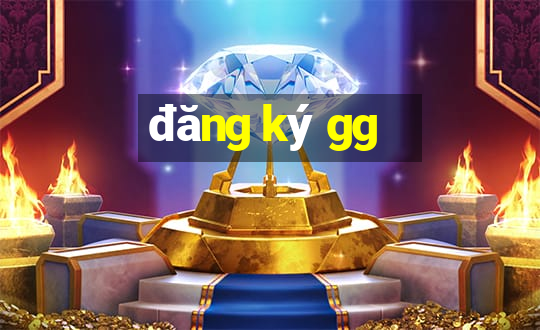 đăng ký gg