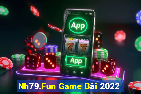 Nh79.Fun Game Bài 2022