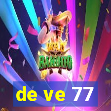 de ve 77