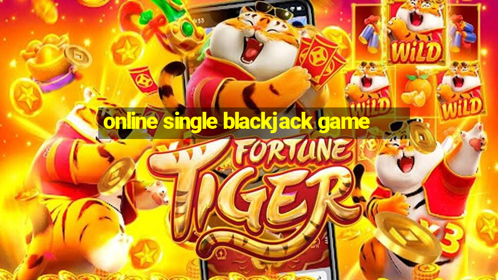 online single blackjack game