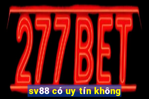 sv88 có uy tín không