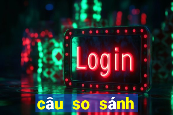 câu so sánh tiếng anh