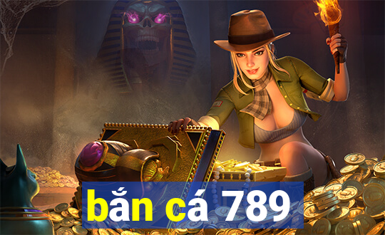 bắn cá 789