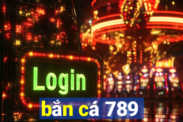 bắn cá 789