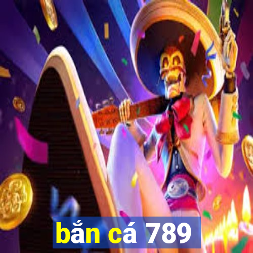 bắn cá 789