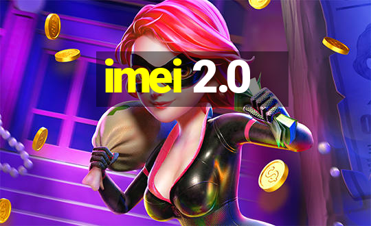 imei 2.0