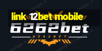 link 12bet mobile