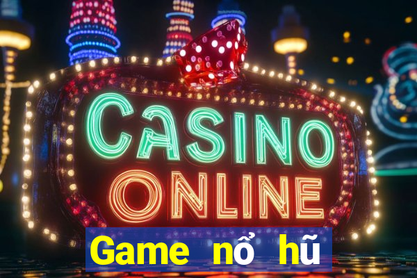 Game nổ hũ đổi thưởng tặng code