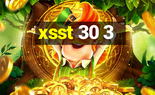 xsst 30 3