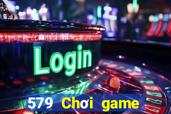 579 Chơi game bài vàng thật