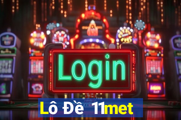 Lô Đề 11met