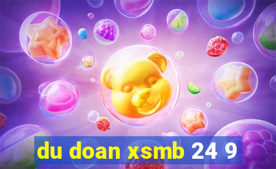 du doan xsmb 24 9