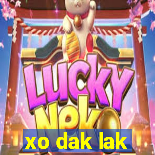 xo dak lak