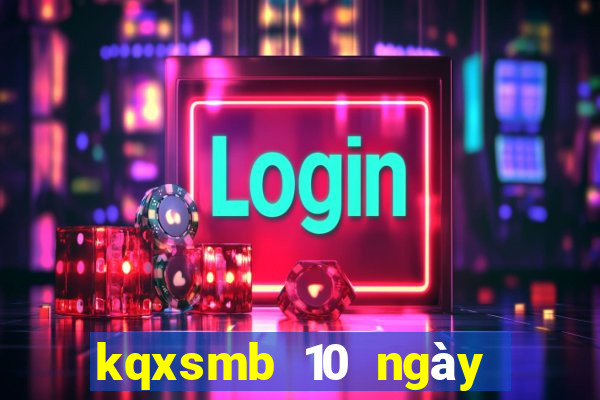 kqxsmb 10 ngày gần đây