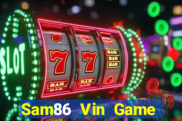 Sam86 Vin Game Bài Live