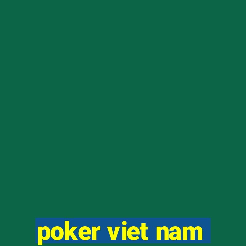 poker viet nam