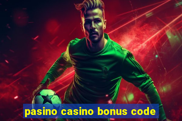 pasino casino bonus code