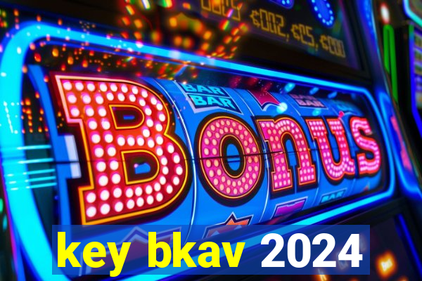 key bkav 2024