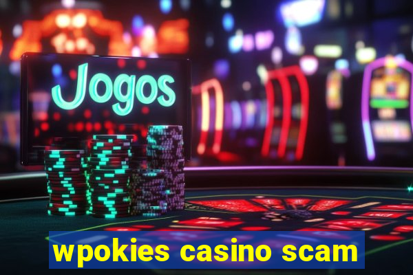 wpokies casino scam