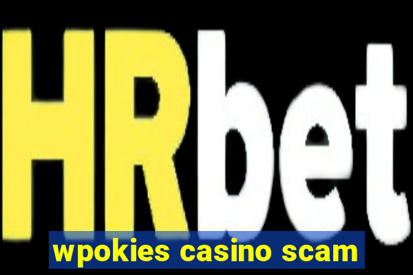 wpokies casino scam