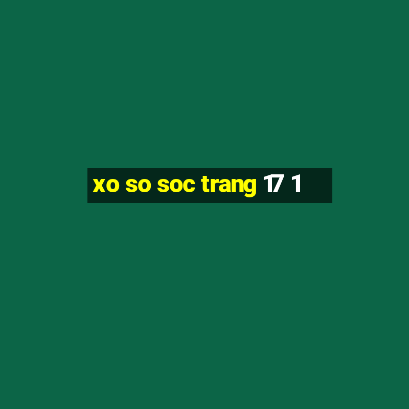 xo so soc trang 17 1