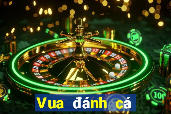 Vua đánh cá Việt nam