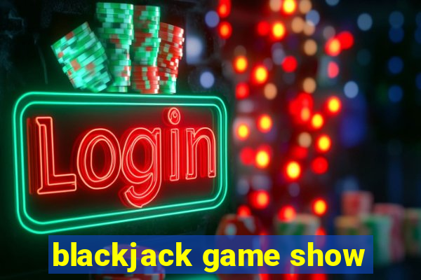 blackjack game show