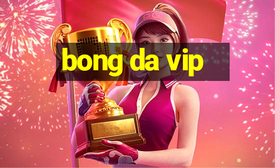 bong da vip