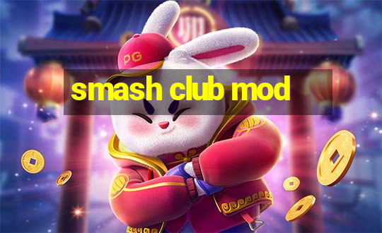 smash club mod