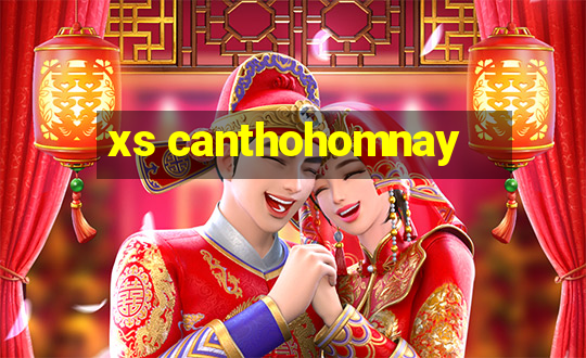 xs canthohomnay