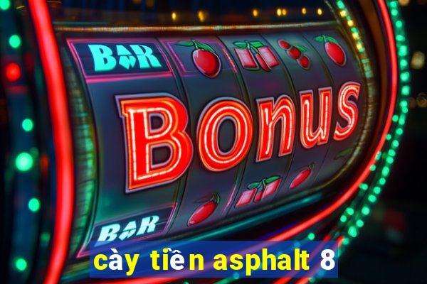 cày tiền asphalt 8