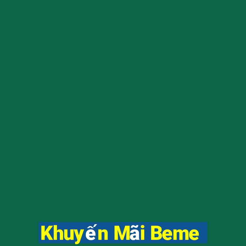 Khuyến Mãi Beme