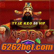 ty le keo 88 vip