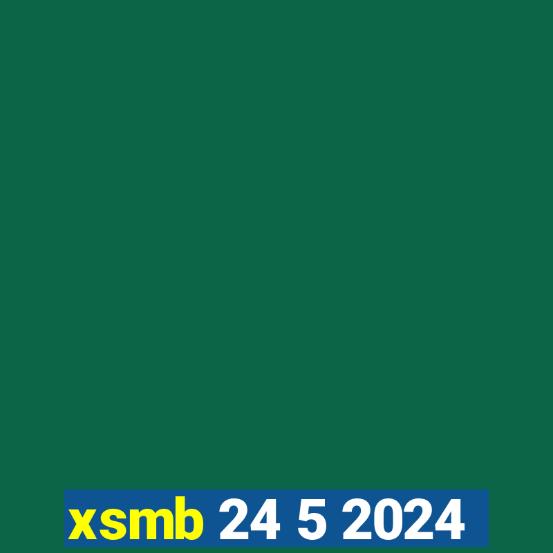 xsmb 24 5 2024