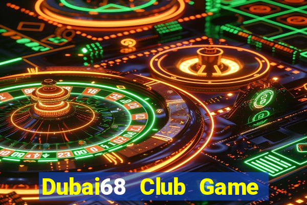 Dubai68 Club Game Bài Mới