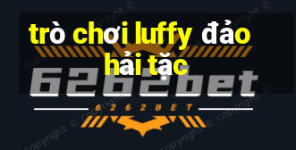 trò chơi luffy đảo hải tặc