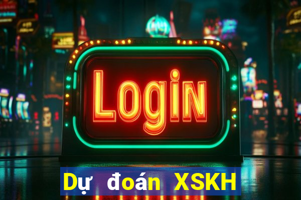 Dự đoán XSKH ngày 24