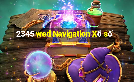 2345 wed Navigation Xổ số