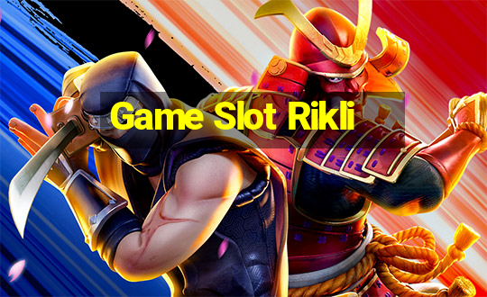 Game Slot Rikli