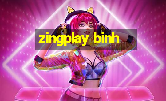 zingplay binh