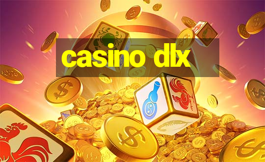 casino dlx