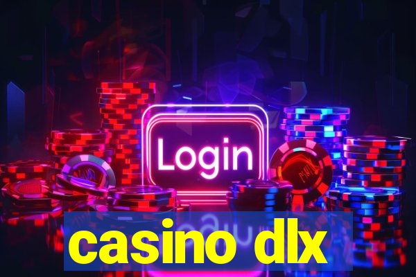 casino dlx