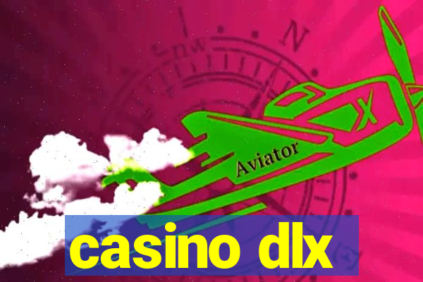 casino dlx