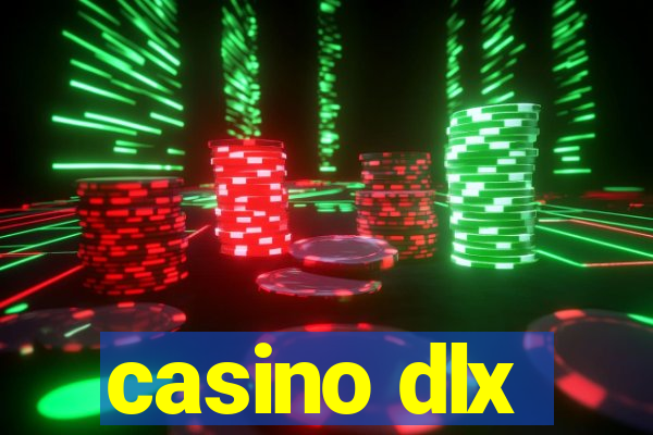 casino dlx